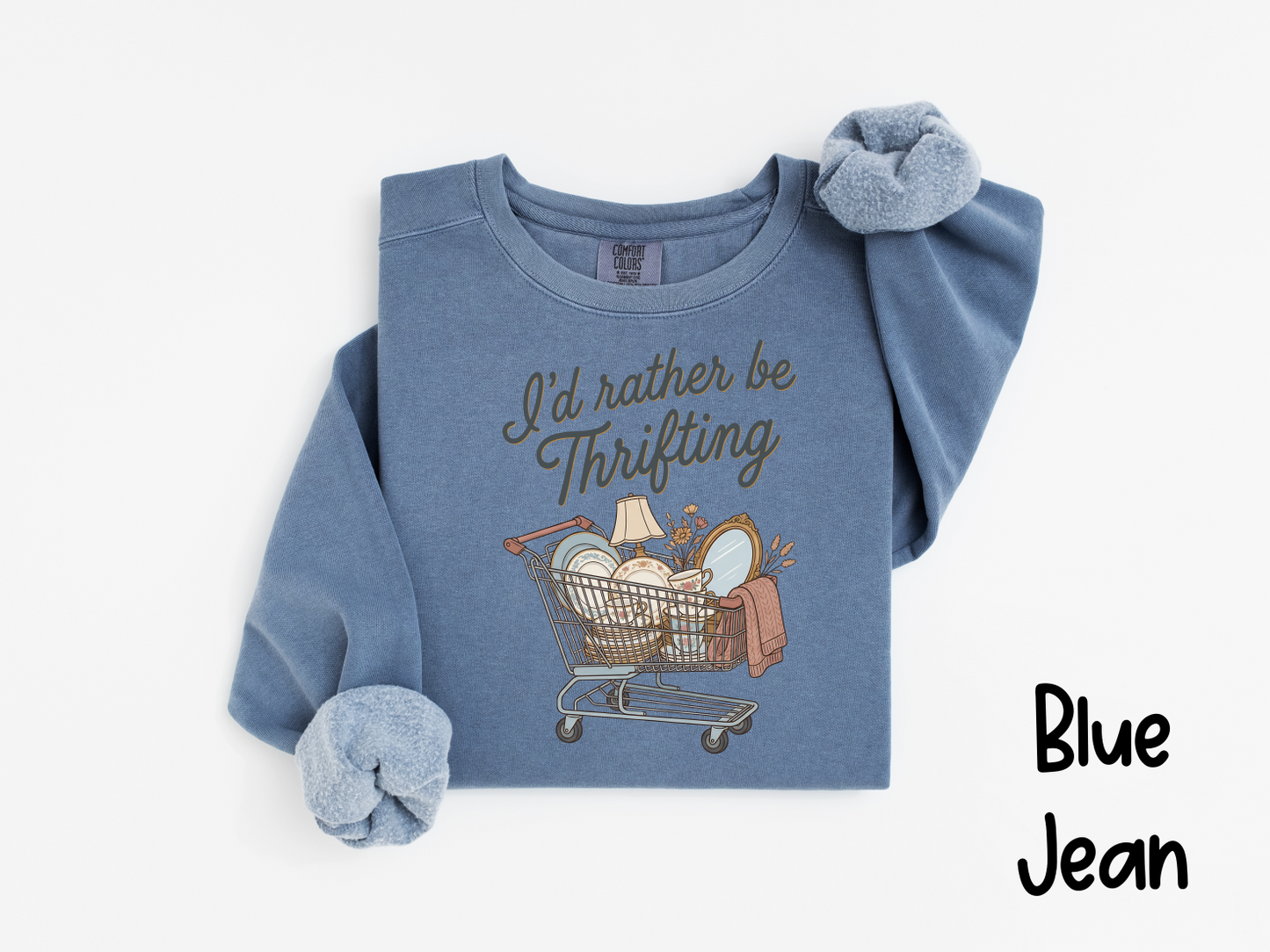 π Iβd Rather Be Thrifting T-Shirt or Sweatshirt