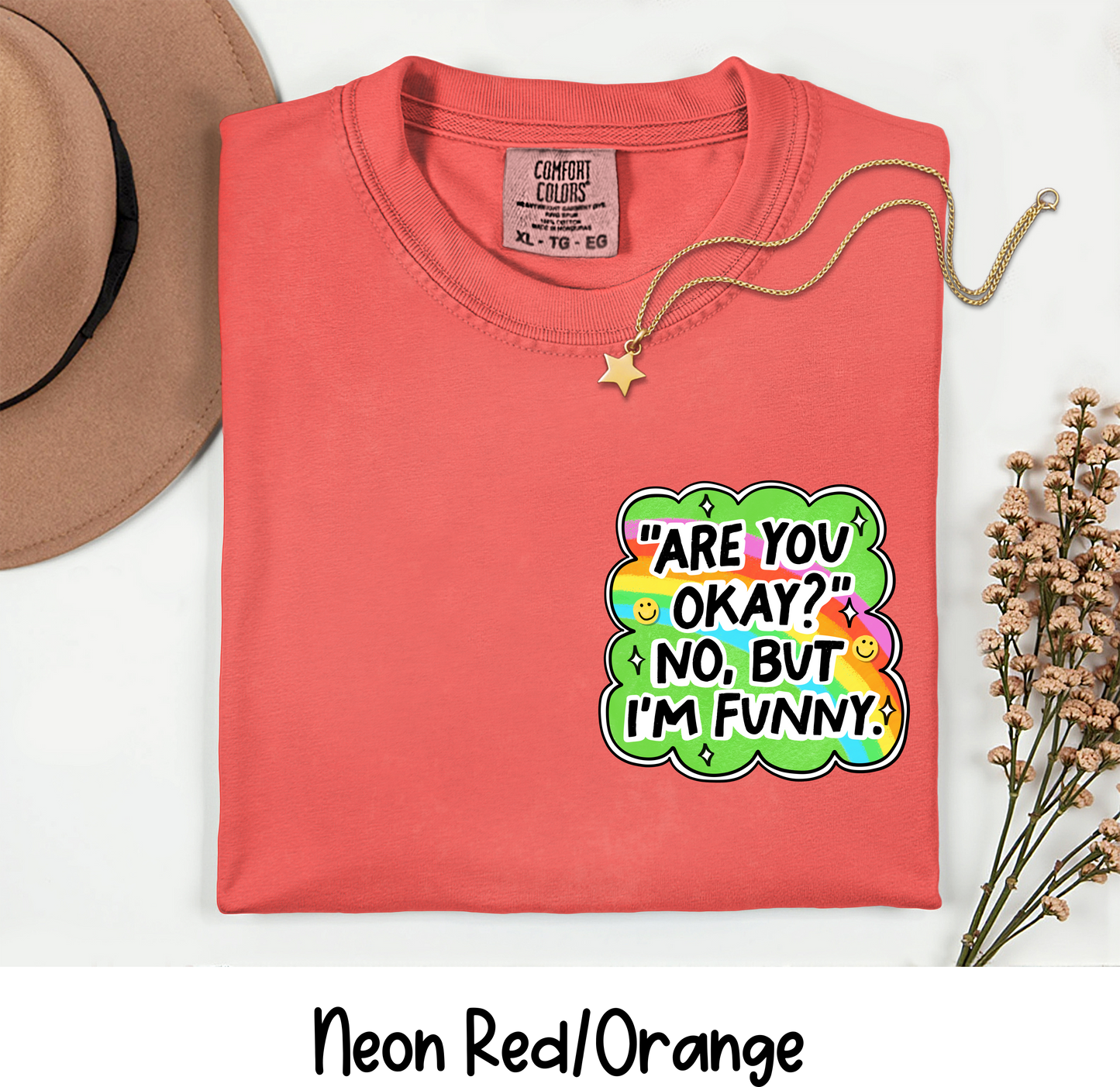 ๐ โAre You Okay?โ No. But Iโm Funny. T-Shirt
