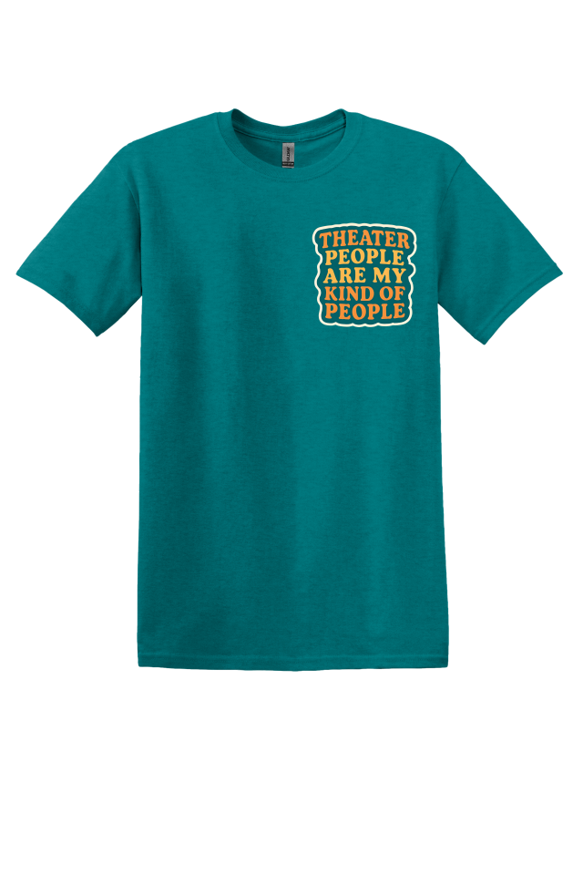 Theater People Are My Kinda People T-Shirt