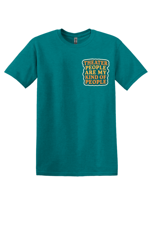 Theater People Are My Kinda People T-Shirt