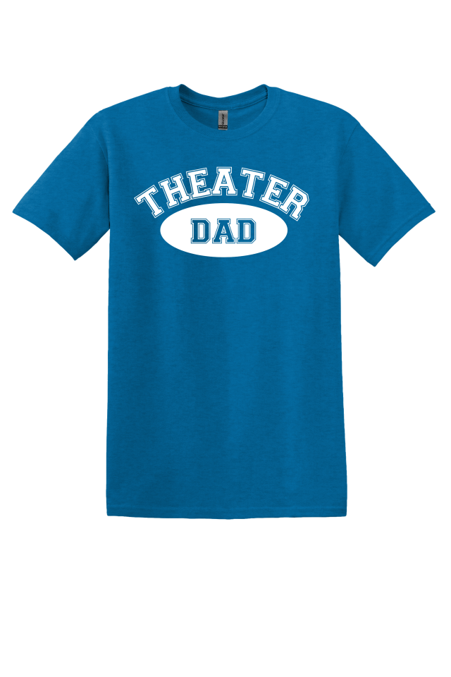 Theater Dad T-Shirt