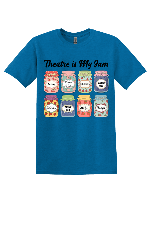 Theatre is My Jam T-Shirt
