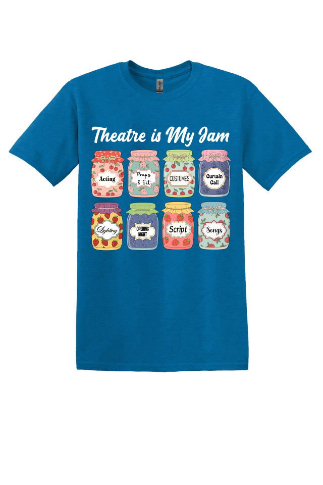 Theatre is My Jam T-Shirt