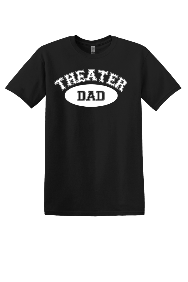 Theater Dad T-Shirt
