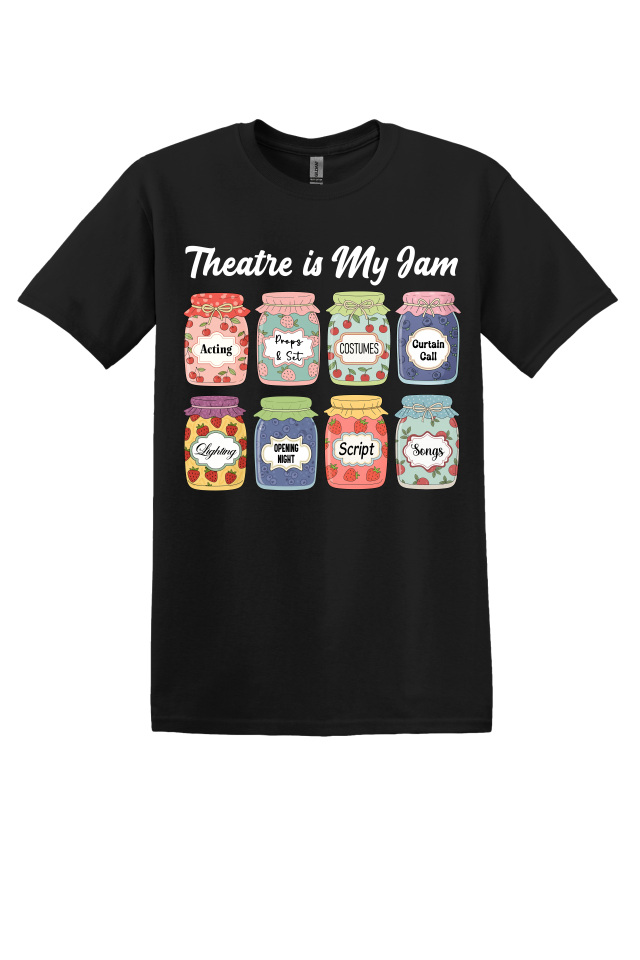Theatre is My Jam T-Shirt