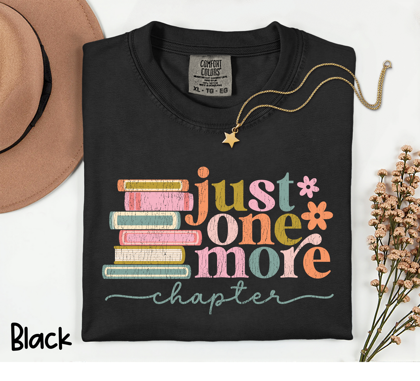 📚 Just One More Chapter T-Shirt