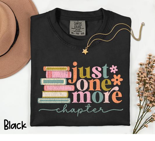 📚 Just One More Chapter T-Shirt