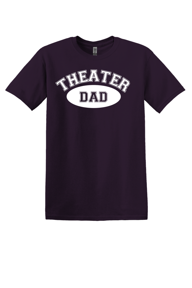 Theater Dad T-Shirt