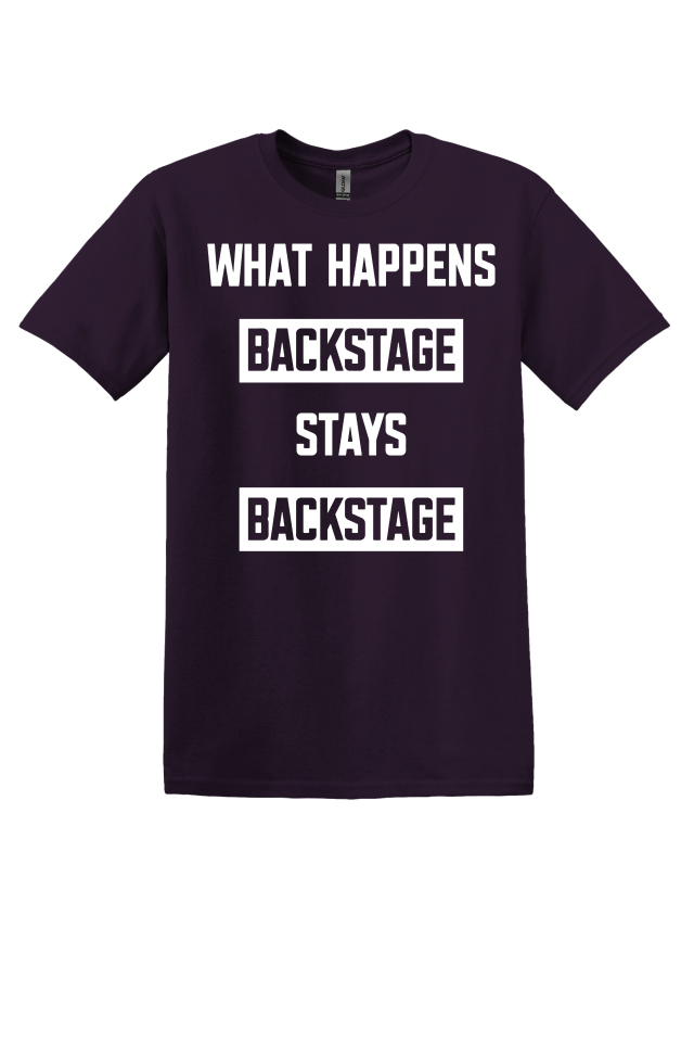 What Happens Backstage T-Shirt