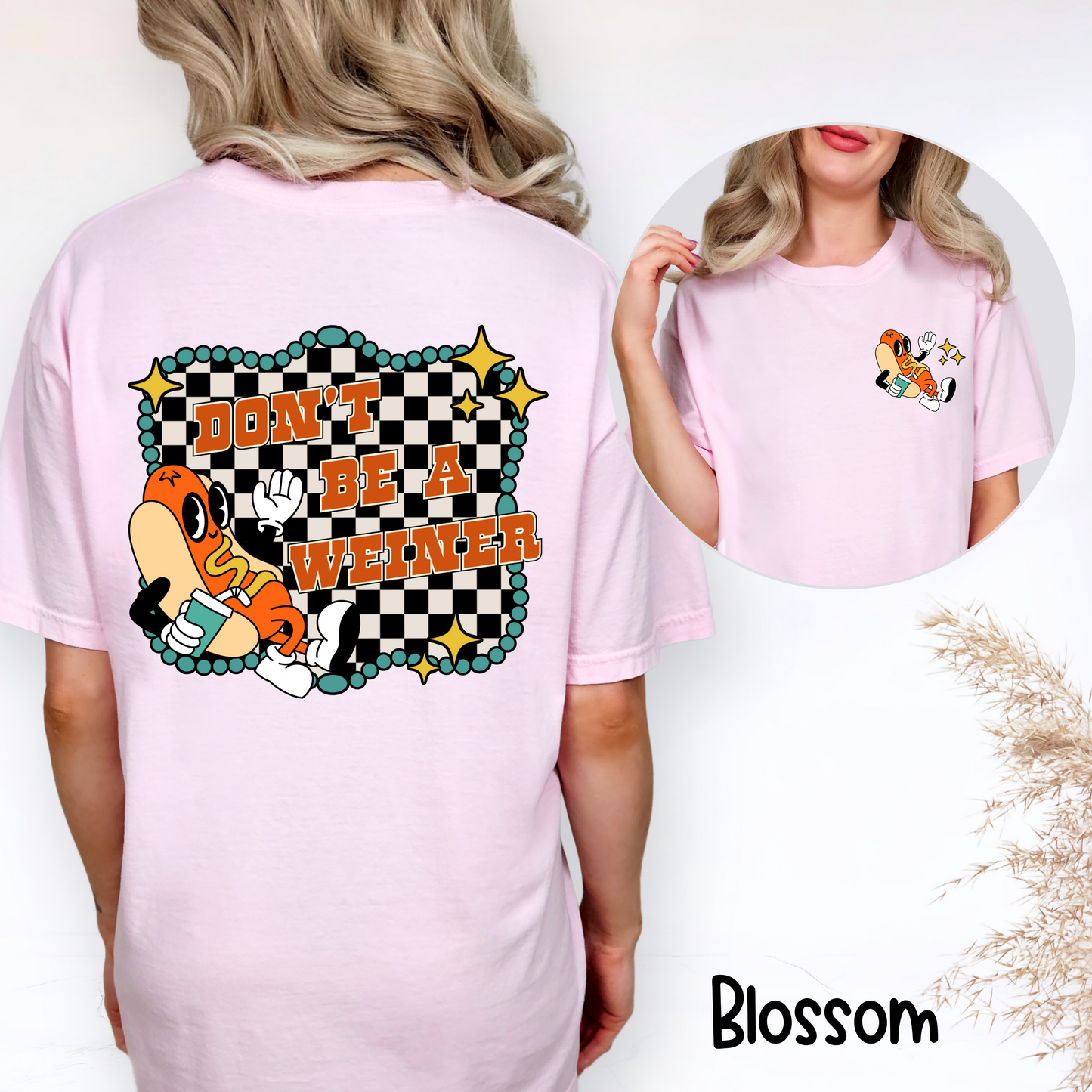 🌭 Don’t Be A Weiner T-Shirt