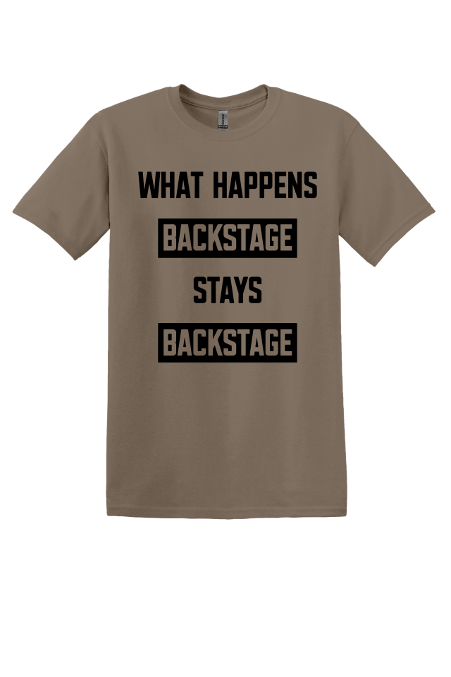 What Happens Backstage T-Shirt
