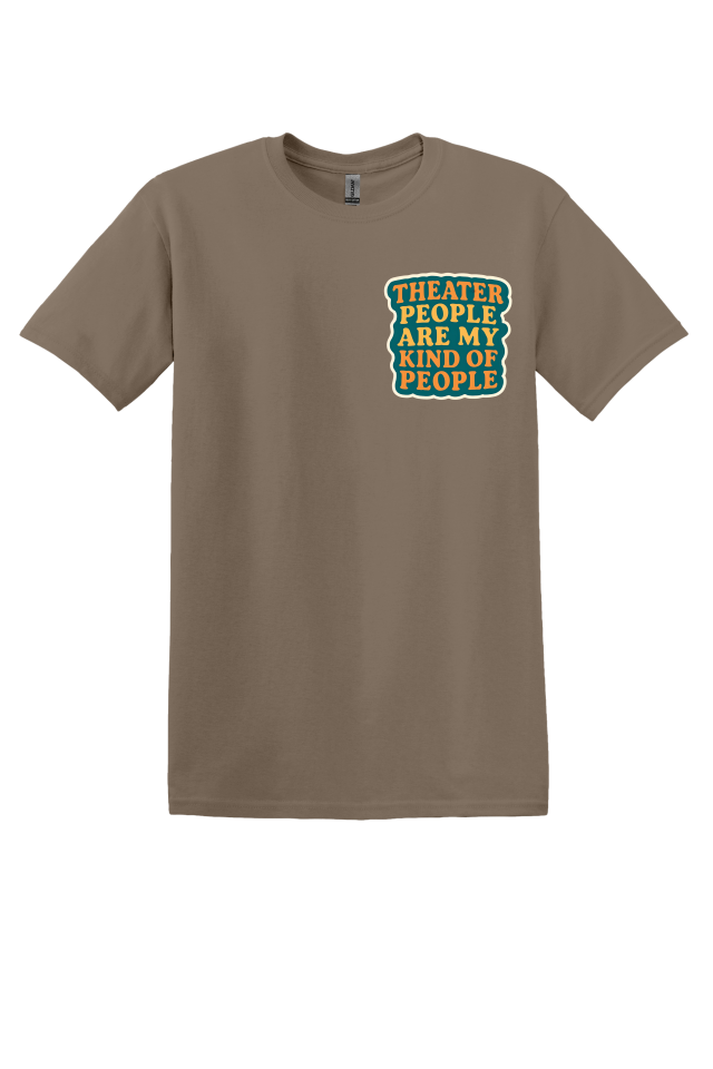 Theater People Are My Kinda People T-Shirt