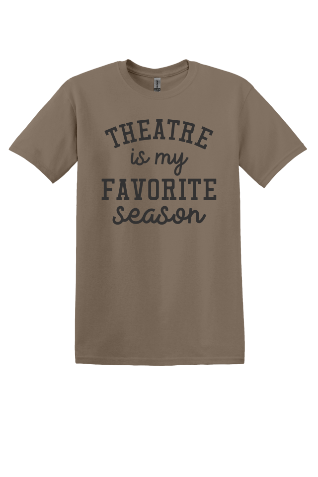 Theater is My Favorite Season T-Shirt