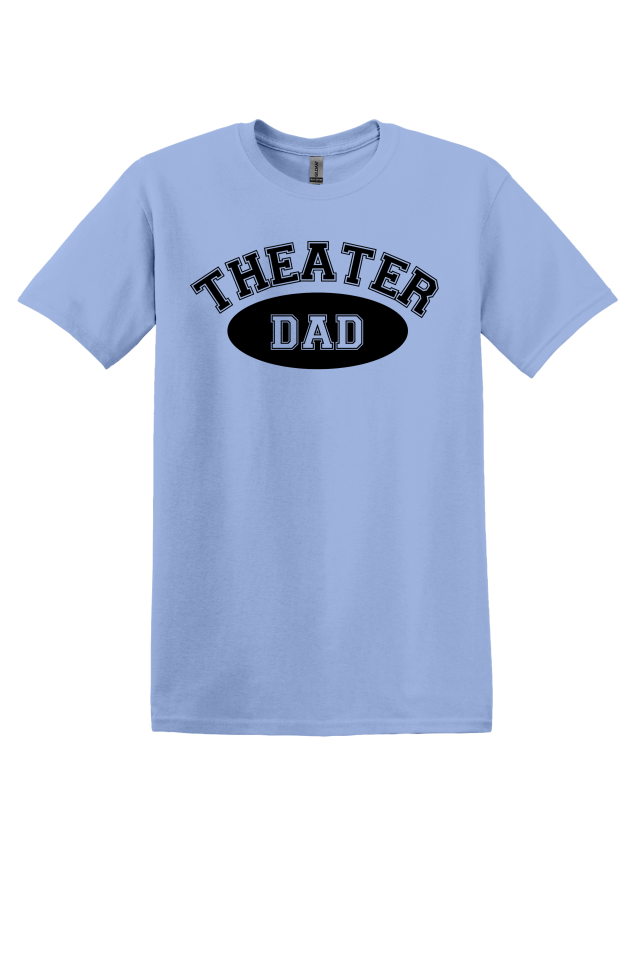 Theater Dad T-Shirt