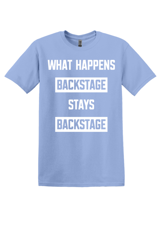 What Happens Backstage T-Shirt