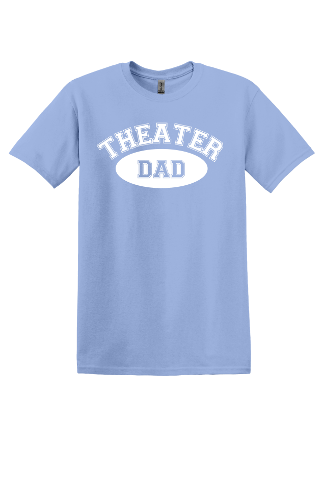 Theater Dad T-Shirt