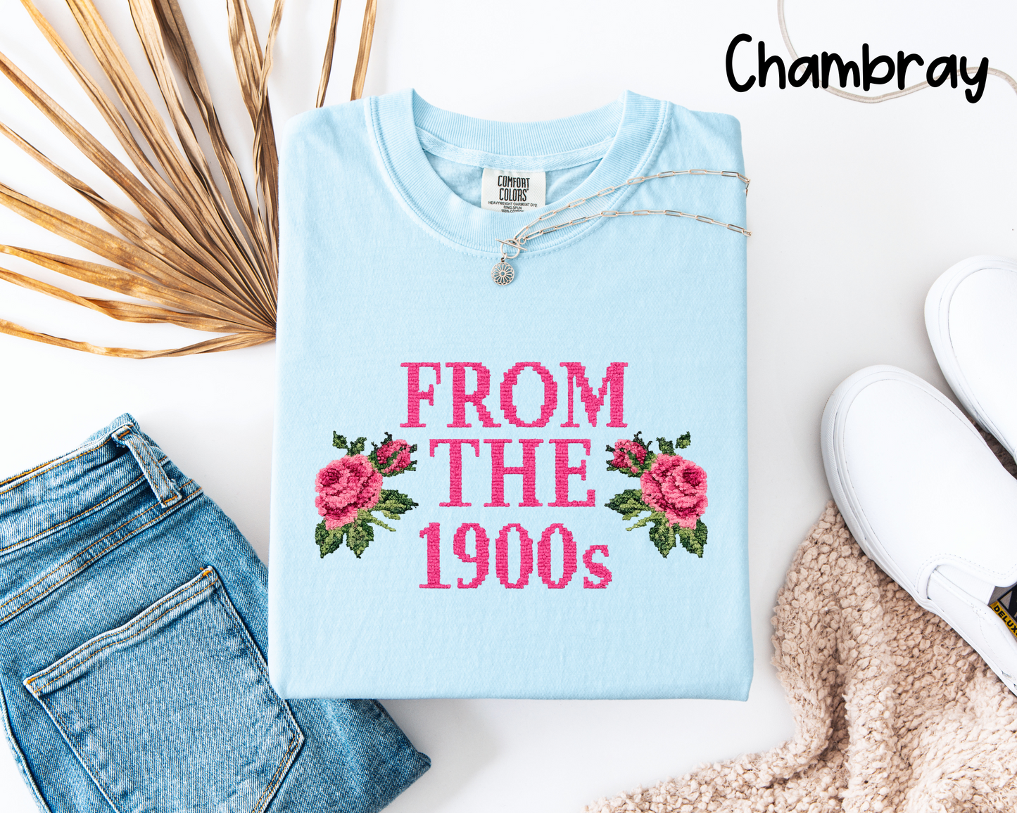 🌸 From The 1900s T-Shirt