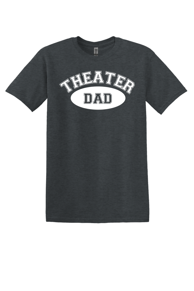 Theater Dad T-Shirt