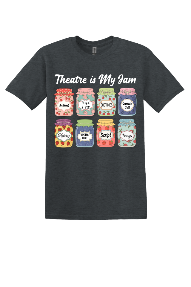 Theatre is My Jam T-Shirt