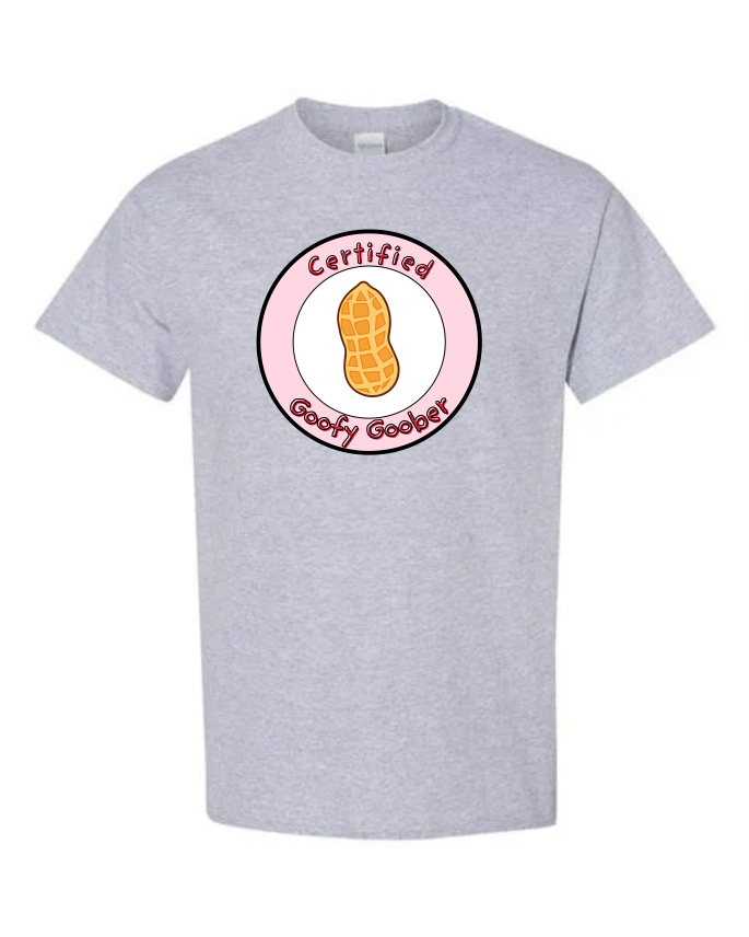 Certified Goofy Goober T-Shirt