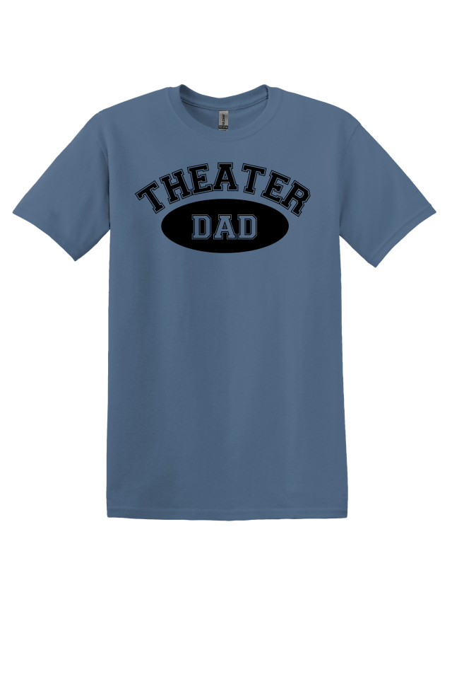 Theater Dad T-Shirt
