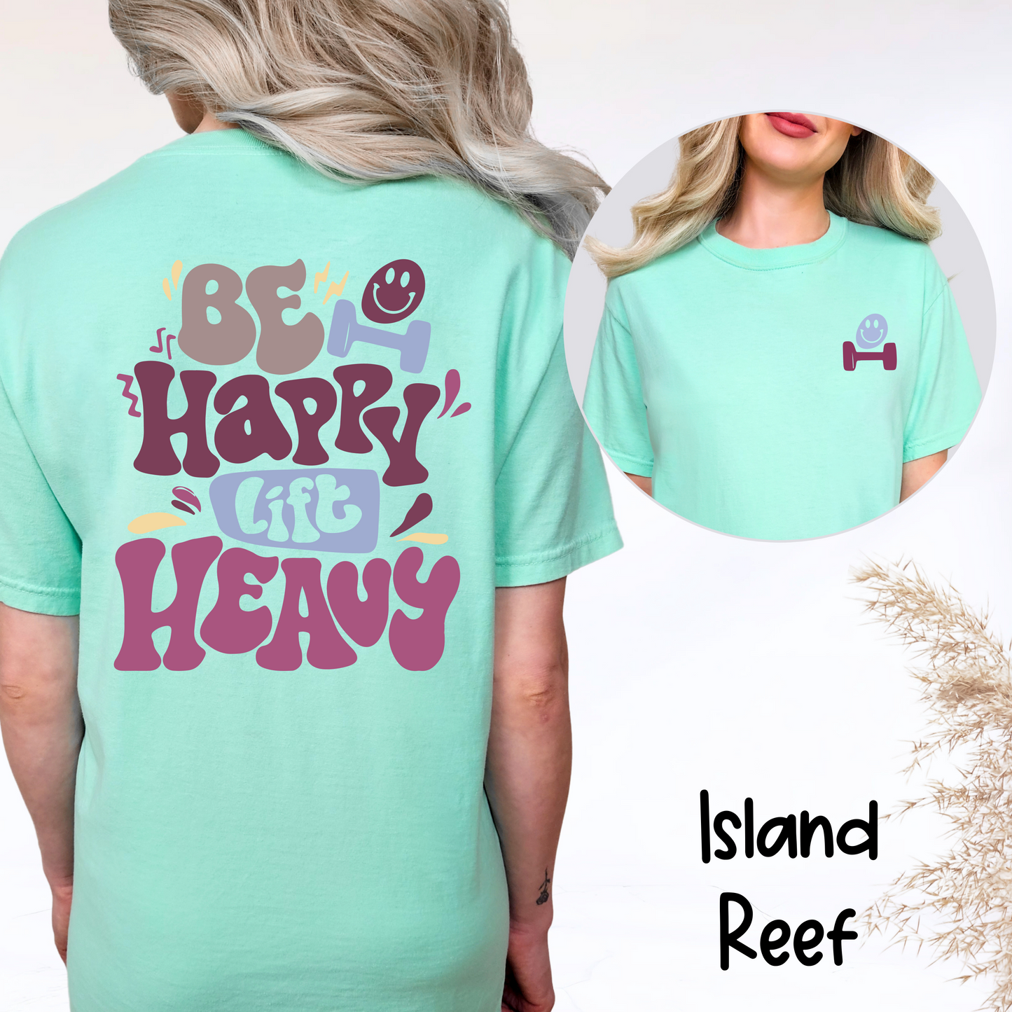 💜 Be Happy. Lift Heavy. T-Shirt