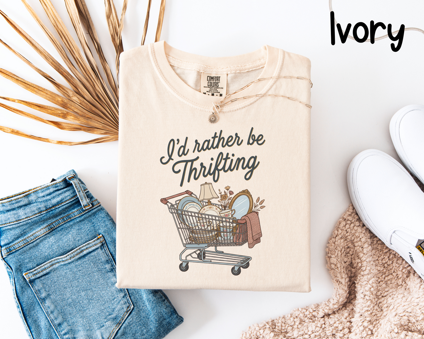 🛒 I’d Rather Be Thrifting T-Shirt or Sweatshirt