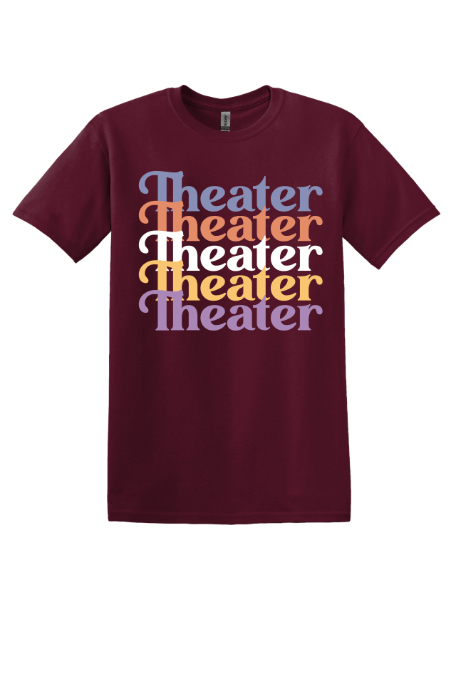 Theater Theater Theater T-Shirt