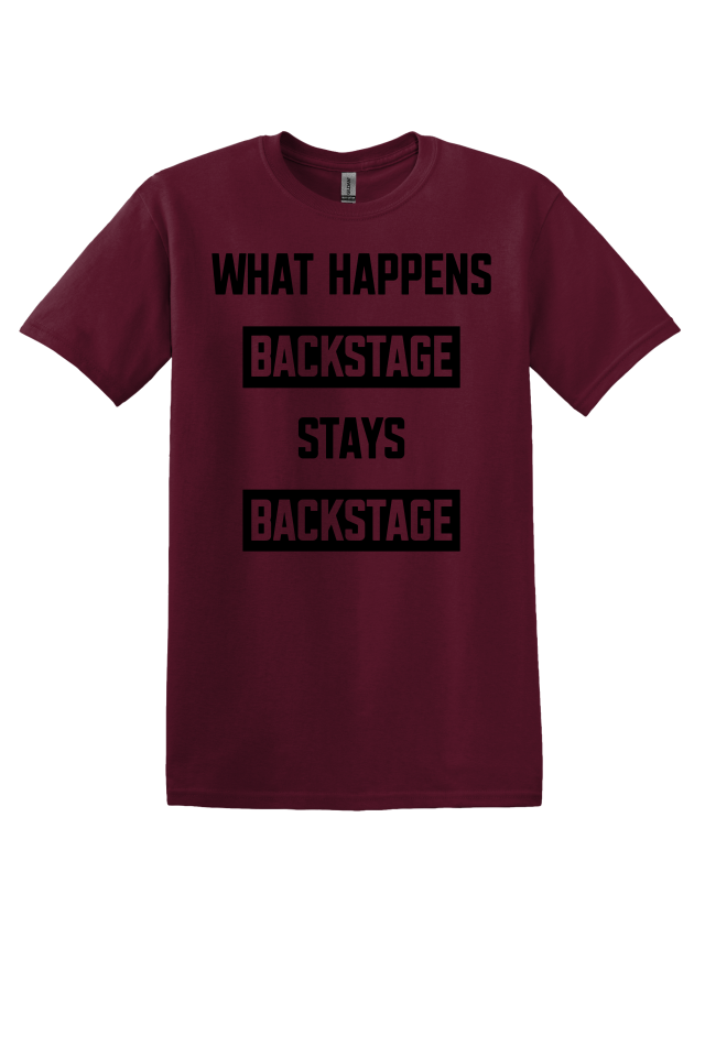 What Happens Backstage T-Shirt