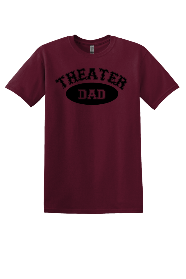 Theater Dad T-Shirt