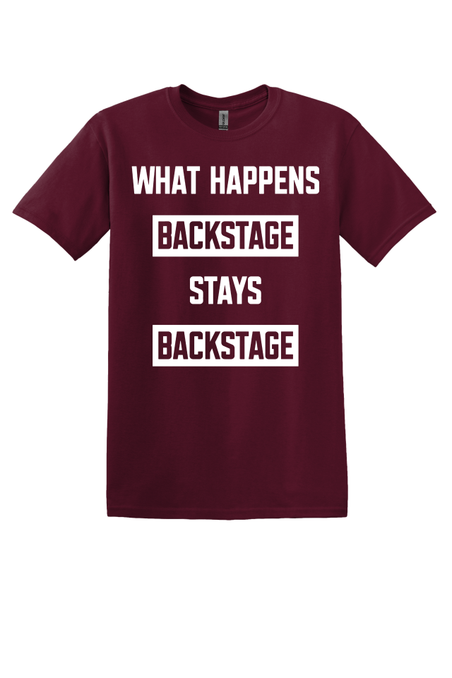 What Happens Backstage T-Shirt