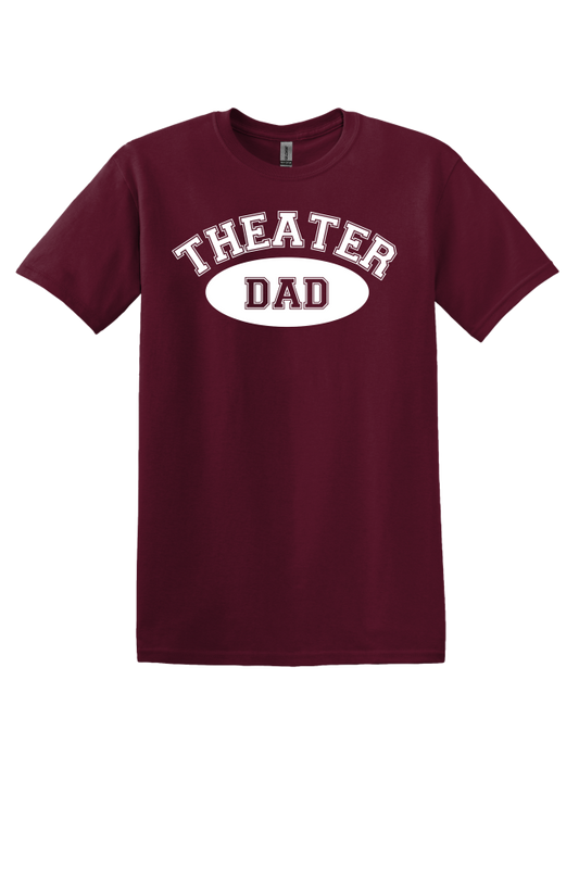 Theater Dad T-Shirt