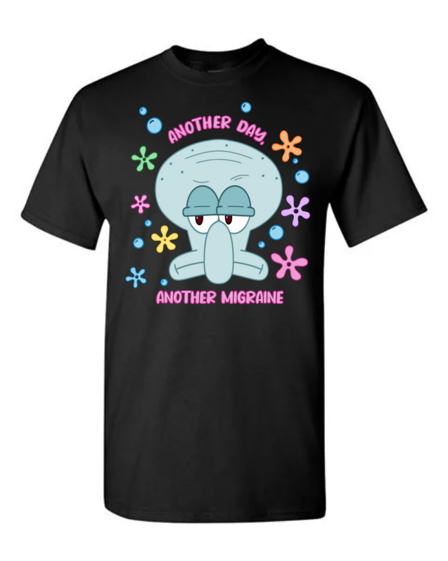 Another Day, Another Migraine T-Shirt