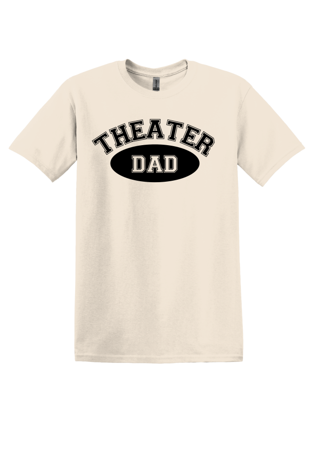 Theater Dad T-Shirt