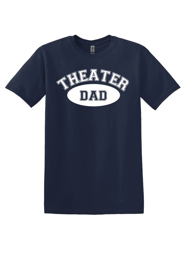 Theater Dad T-Shirt