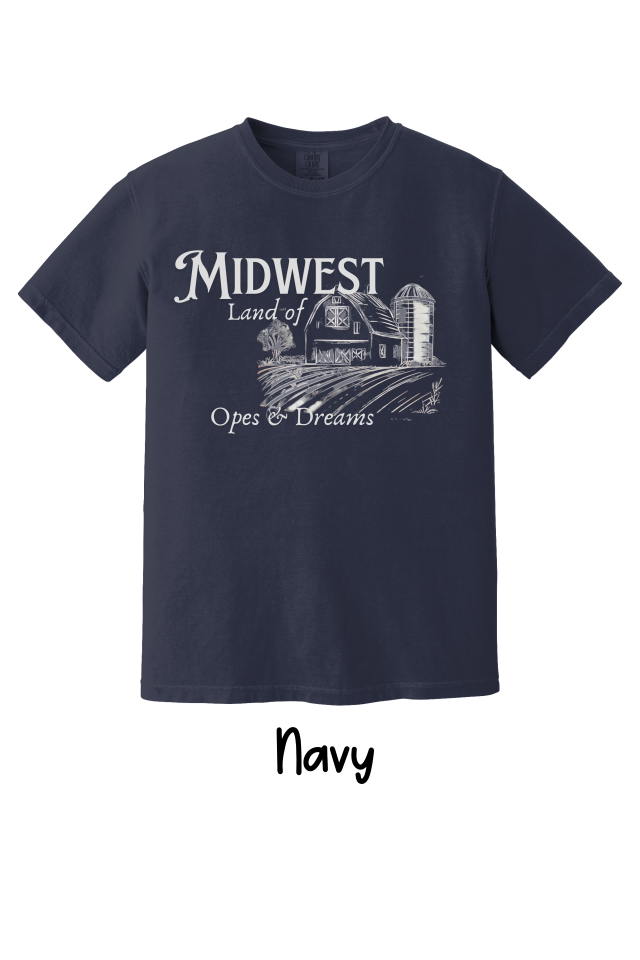 🌾 Midwest – Land of Opes & Dreams T-Shirt or Sweatshirt