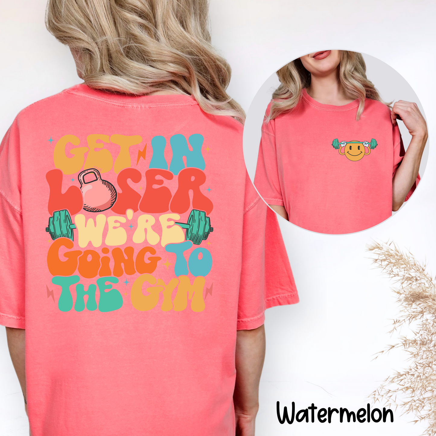 💪 Get In Loser, We’re Going to the Gym T-Shirt